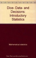 Dice, Data, and Decisions: Introductory Statistics (Ellis Horwood Series in Mathematics and Its Applications)