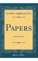 Papers: Session 1882-83 (Classic Reprint)