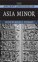 The Ancient Languages of Asia Minor: (English)