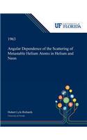 Angular Dependence of the Scattering of Metastable Helium Atoms in Helium and Neon