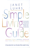 Simple Living Guide: A Sourcebook for Less Stressful, More Joyful Living