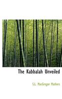 The Kabbalah Unveiled