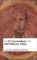 T&T Clark Handbook to the Historical Paul