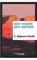 NEW WORDS SELF-DEFINED