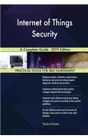 Internet of Things Security A Complete Guide - 2019 Edition