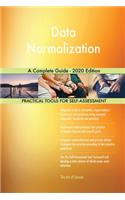 Data Normalization A Complete Guide - 2020 Edition