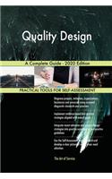 Quality Design A Complete Guide - 2020 Edition