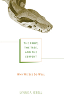 Fruit, the Tree, and the Serpent