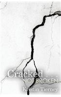 Cracked . . . Not Broken