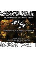 The 10 Depths of Existential Steeze