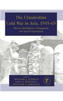 The Clandestine Cold War in Asia, 1945-65