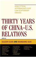 Thirty Years of China - U.S. Relations