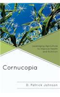 Cornucopia: Understanding Health through Understanding Agriculture