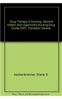 Drug Therapy in Nursing, Second Edition and Lippincott's Nursing Drug Guide 2007, Canadian Version