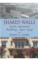 Shared Walls: Seattle Apartment Buildings, 1900-1939(English)