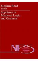 Sophisms in Medieval Logic and Grammar