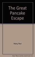 The Great Pancake Escape