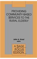 Providing Community-Based Services to the Rural Elderly