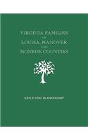 Virginia Families of Louisa, Hanover and Monroe Counties [Virginia and West Virginia]