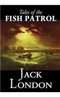 Tales of the Fish Patrol by Jack London, Fiction, Classics, Action & Adventure