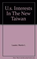 U.s. Interests In The New Taiwan