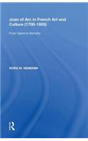 Joan of Arc in French Art and Culture (1700�1855)