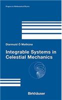 Integrable Systems in Celestial Mechanics: (51 Progress in Mathematical Physics)