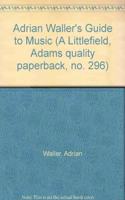 Adrian Waller's Guide to Music
