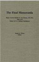 Final Memoranda Major General Ralph H. Van Deman, USA Ret. 1865-1952, Father of U.S. Military Intelligence