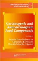 Carcinogenic and Anticarcinogenic Food Components