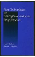 New Technologies and Concepts for Reducing Drug Toxicities