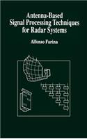 Antenna-Based Signal Processing Techniques for Radar Systems