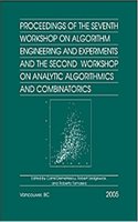 Proceedings of the Seventh Workshop on Algorithm Engineering and Experiments and the Second Workshop on Analytic Algorithmics and Combinatorics