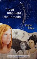 Those who hold the threads
