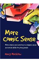 More Comic Sense