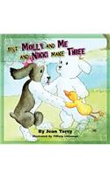 Just Molly and Me and Nikki Make Three