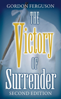 Victory of Surrender-Second Edition