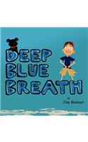 Deep Blue Breath