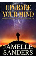 Upgrade Your Mind