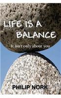 Life Is A Balance