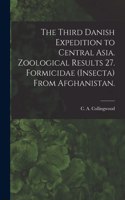 Third Danish Expedition to Central Asia. Zoological Results 27. Formicidae (Insecta) From Afghanistan.