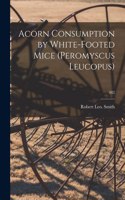 Acorn Consumption by White-footed Mice (Peromyscus Leucopus); 482