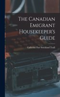 Canadian Emigrant Housekeeper's Guide [microform]