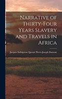 Narrative of Thirty-four Years Slavery and Travels in Africa