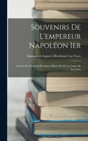 Souvenirs De L'empereur Napoléon Ier