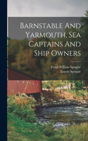 Barnstable And Yarmouth, Sea Captains And Ship Owners