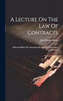 Lecture On The Law Of Contracts