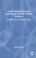 Using Social Emotional Learning to Prevent School Violence