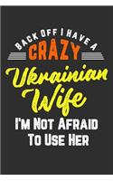 Back Off I Have A Crazy Ukrainian Wife I'm Not Afraid To Use Her
