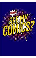 Wanna See My Comics?: Comic Magazine Fan & Detective Stories Lined Journal